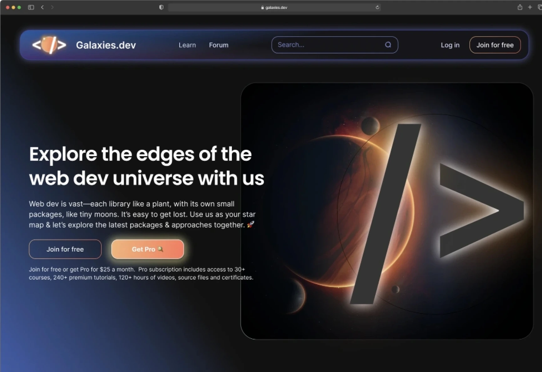 Galaxies.dev website, has a planet with some code in front of it and says 'Explore the edges of the web dev universe with us'.